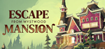Escape From Mystwood Mansion * STEAM RU АВТО 0%
