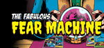 The Fabulous Fear Machine * STEAM RU АВТО 0%