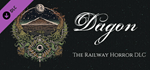 Dagon - The Railway Horror DLC * STEAM RU  АВТО 0%