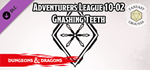 Fantasy Grounds - D&D Adventurers League 10-02 Gnashing