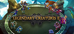 Legendary Creatures 2 * STEAM RU  АВТО 0%