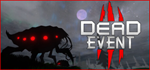 Dead Event * STEAM РОССИЯ АВТОДОСТАВКА 0% КАРТЫ