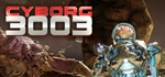 Cyborg3003 * STEAM РОССИЯ  АВТОДОСТАВКА 0% КАРТЫ