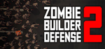 Zombie Builder Defense 2 * STEAM RU АВТО 0%