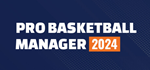 Pro Basketball Manager 2024 * STEAM RU  АВТО 0%
