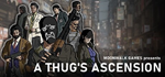 A Thug's Ascension * STEAM RU  АВТО 0%