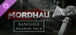 MORDHAU - Banisher Weapon Pack DLC * STEAM RU