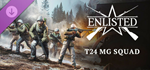 Enlisted - T24 MG Squad DLC * STEAM RU  АВТО 0%