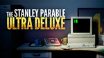 The Stanley Parable: Ultra Deluxe  PS4 / PS5 ТR