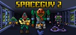 Spaceguy 2  (Steam ключ | Region Free)