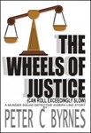 The Wheels of Justice (Can Roll Exceedingly Slow)