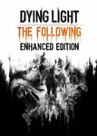 Dying Light The Following Enhanced Edition Автовыдача