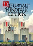  Diplomacy is Not an Option (Общий, офлайн)