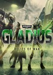 Warhammer 40,000: Gladius - Relics of War КЛЮЧ STEAM