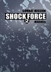 DLC Combat Mission Shock Force 2 - Marines КЛЮЧ STEAM