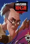 DLC Gravewood High - Chapter 1 КЛЮЧ STEAM РФ+СНГ