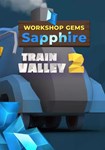 DLC Train Valley 2: Workshop Gems – Sapphire КЛЮЧ