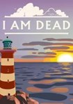 I Am Dead КЛЮЧ STEAM ROW