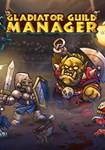 Gladiator Guild Manager КЛЮЧ STEAM ROW