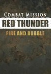 DLC Combat Mission: Red Thunder - Fire and Rubble КЛЮЧ�