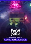 DLC From Space - Mission Pack: Concrete Jungle КЛЮЧ