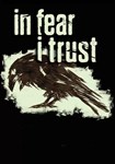 In Fear I Trust КЛЮЧ STEAM RU+СНГ+ASIA+LATAM+TR