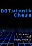 BOT.vinnik Chess: Mid-Century USSR Championships КЛЮЧ