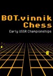 BOT.vinnik Chess: Early USSR Championships КЛЮЧ STEAM