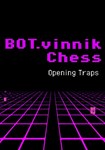 BOT.vinnik Chess: Opening Traps КЛЮЧ STEAM ВСЕ СТРАНЫ