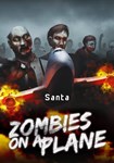 DLC Zombies on a Plane - Santa КЛЮЧ STEAM RU+СНГ+ASIA - изображение № 2