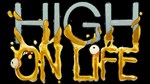 High On Life КЛЮЧ STEAM РФ+СНГ - изображение № 2