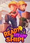 Ready, Steady, Ship! КЛЮЧ STEAM ВСЕ СТРАНЫ