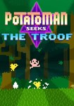 Potatoman Seeks the Troof КЛЮЧ STEAM ВСЕ СТРАНЫ