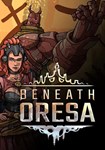 Beneath Oresa КЛЮЧ STEAM Евросоюз
