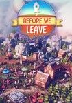 Before We Leave КЛЮЧ STEAM ВСЕ СТРАНЫ