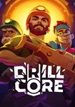 Drill Core КЛЮЧ STEAM ROW