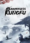 The Matchless Kungfu КЛЮЧ STEAM ВСЕ СТРАНЫ