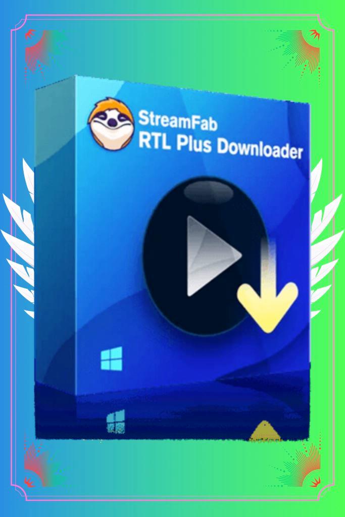 📥 StreamFab RTL Plus Downloader 🔑 1 год аккаунта 🚀