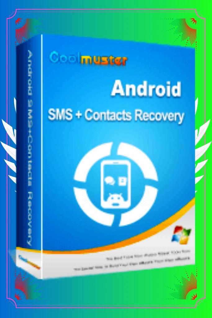 🧊 Coolmuster Android SMS + Contacts Recovery 📋 1 год