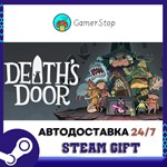 Death's Door️STEAM GIFT АВТО️RU/УКР/СНГ