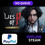 Lies of P Deluxe | Steam Offline | NO QUEUE | PAYPAL