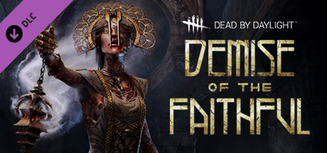 Dead by Daylight - Demise of the Faithful chapter DLC