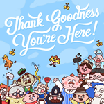  Thank Goodness You’re Here! PS ТУРЦИЯ