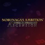  NOBUNAGA’S AMBITION: SPHERE OF INFLUENCE - ASCENSION