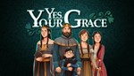 Yes, Your Grace(STEAM KEY/GLOBAL)