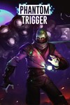 Phantom Trigger [Steam\GLOBAL]