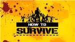How to Survive (RU/CIS Steam gift)