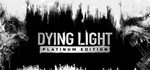 Dying Light Platinum Steam аккаунт без активаторов