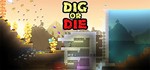 Dig or Die - Steam общий оффлайн без активаторов 