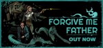 Forgive me Father - Steam аккаунт оффлайн